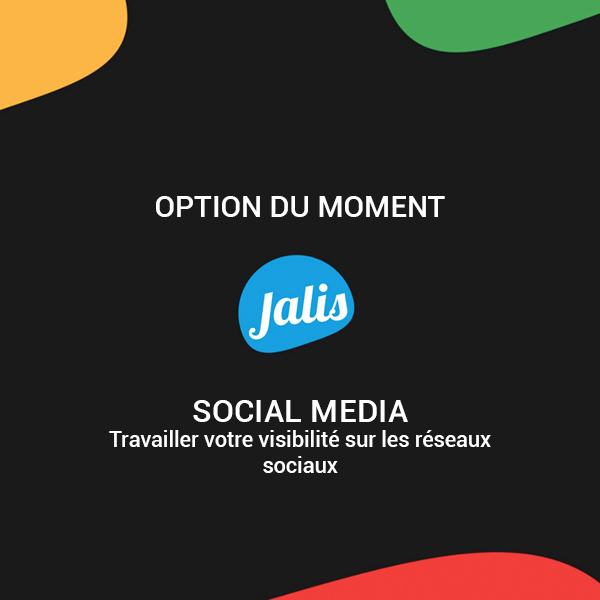 OPTION SOCIAL MEDIA : Améliorez votre visibilité sur les réseaux sociaux grâce à Jalis
